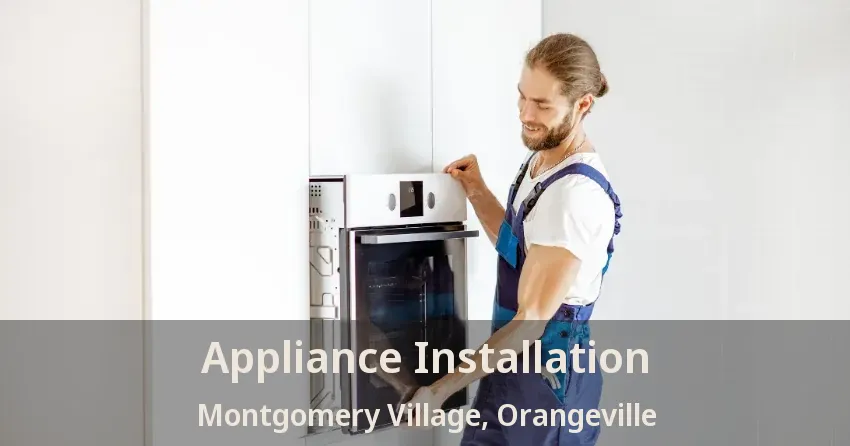 Appliance Installation Montgomery Village, Orangeville - ON