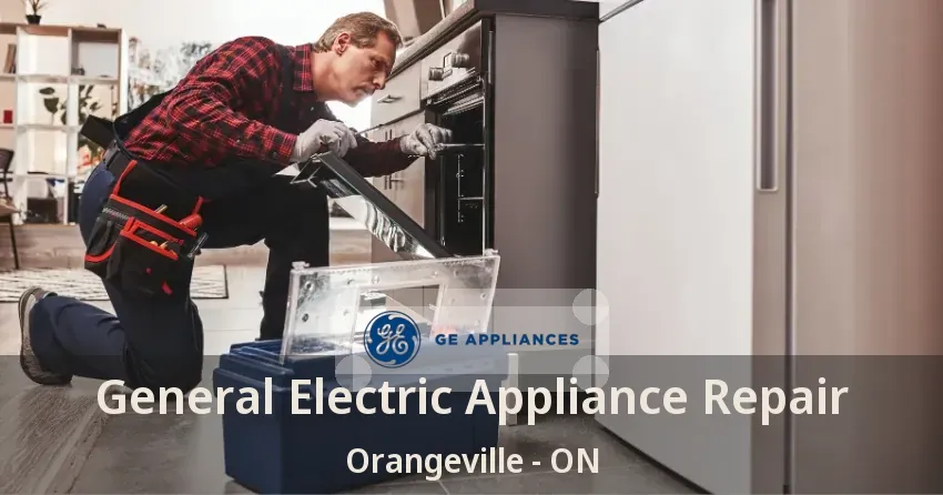 General Electric Appliance Repair Orangeville - ON
