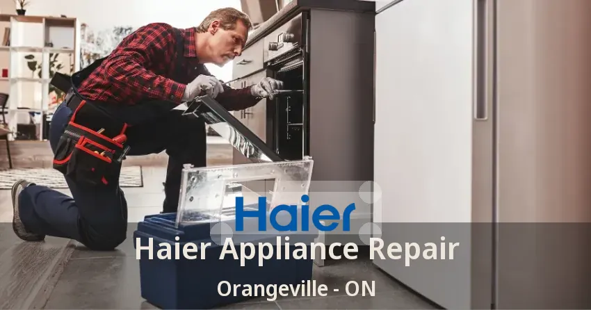 Haier Appliance Repair Orangeville - ON
