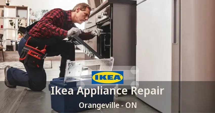 Ikea Appliance Repair Orangeville - ON