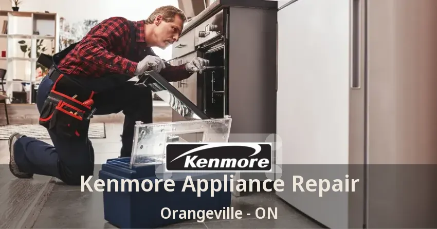 Kenmore Appliance Repair Orangeville - ON