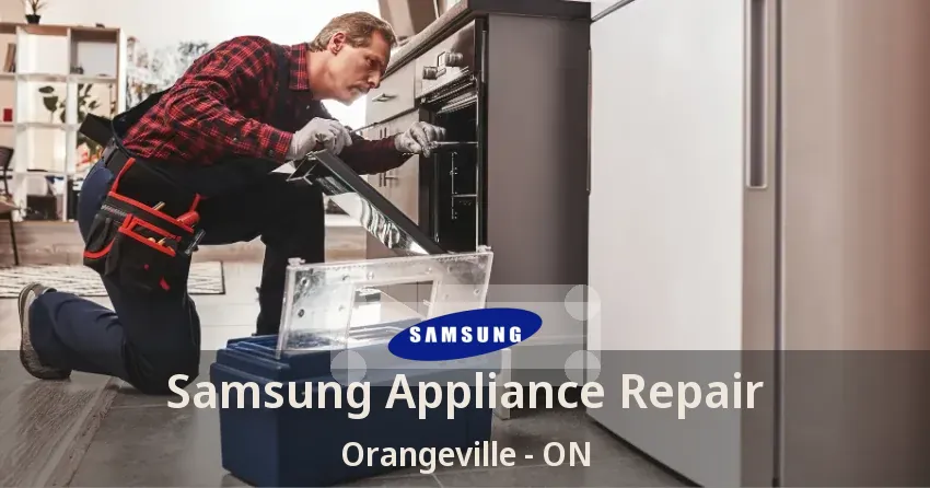 Samsung Appliance Repair Orangeville - ON