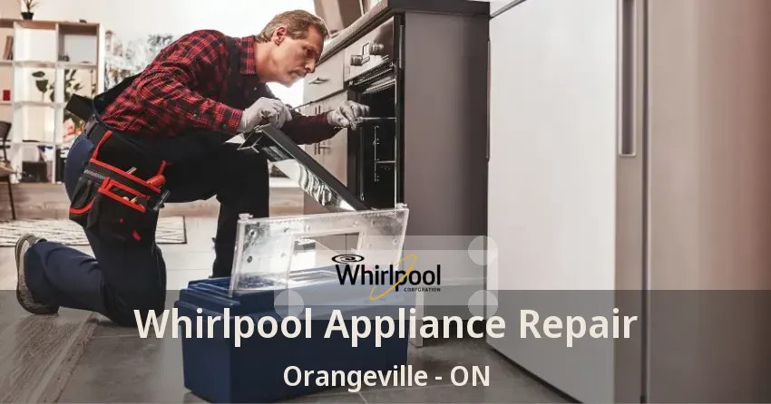 Whirlpool Appliance Repair Orangeville - ON