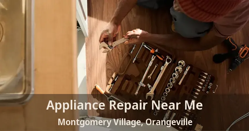 Appliance Repair Near Me Montgomery Village, Orangeville - ON