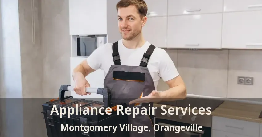 Appliance Repair Services Montgomery Village, Orangeville - ON