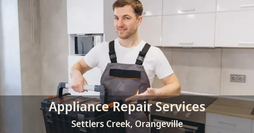 Appliance Repair Services Settlers Creek, Orangeville - ON