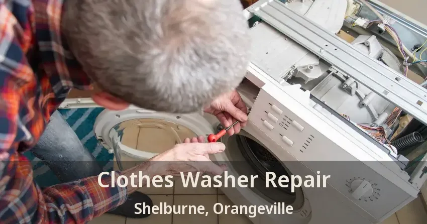 Clothes Washer Repair Shelburne, Orangeville - ON