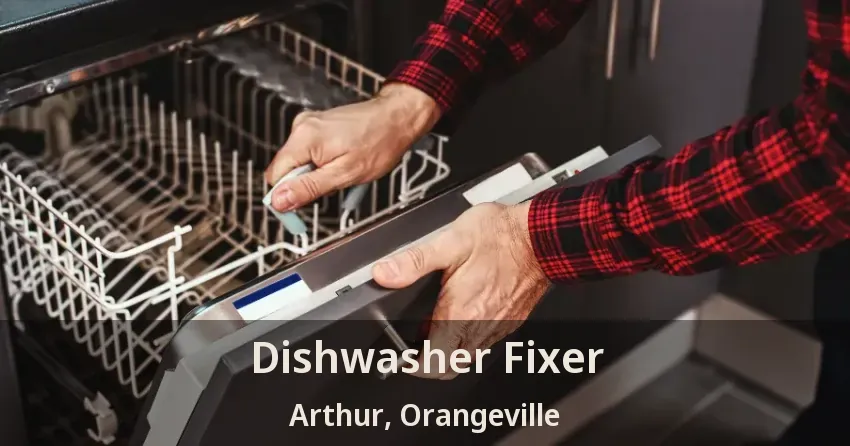 Dishwasher Fixer Arthur, Orangeville - ON