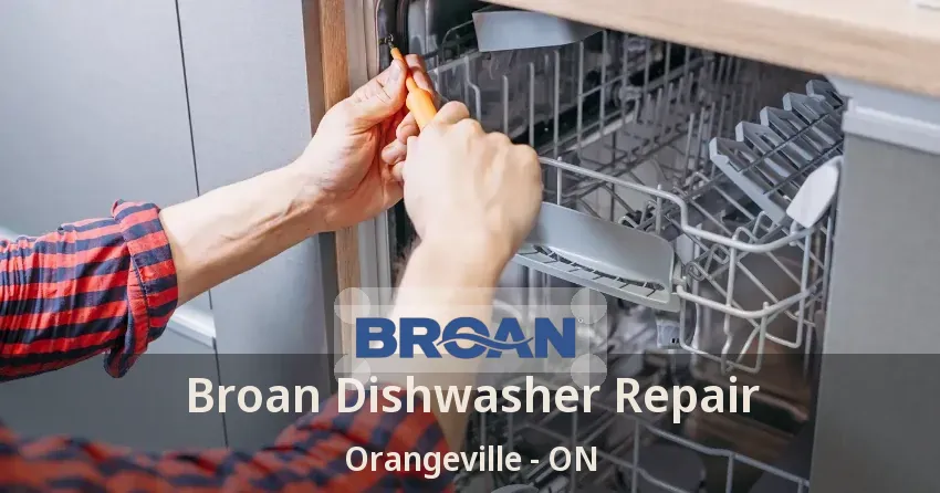 Broan Dishwasher Repair Orangeville - ON
