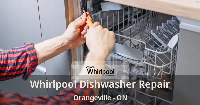 Whirlpool Dishwasher Repair Orangeville - ON