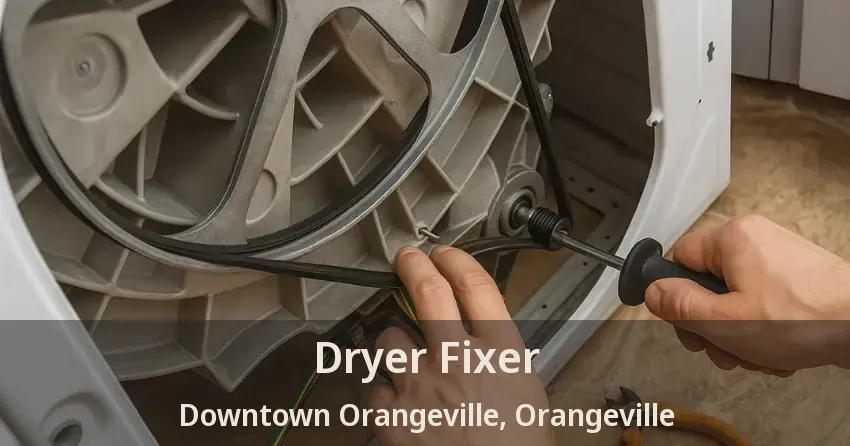 Dryer Fixer Downtown Orangeville, Orangeville - ON