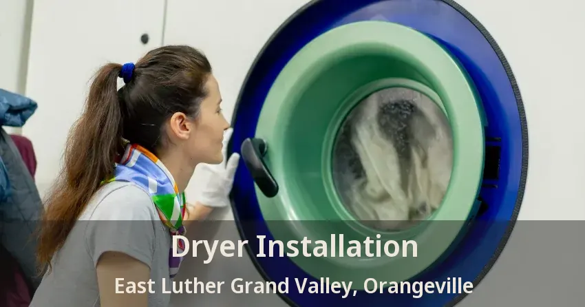 Dryer Installation East Luther Grand Valley, Orangeville - ON