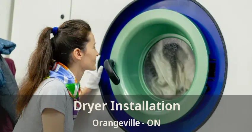 Dryer Installation Orangeville - ON