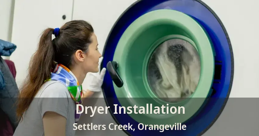 Dryer Installation Settlers Creek, Orangeville - ON
