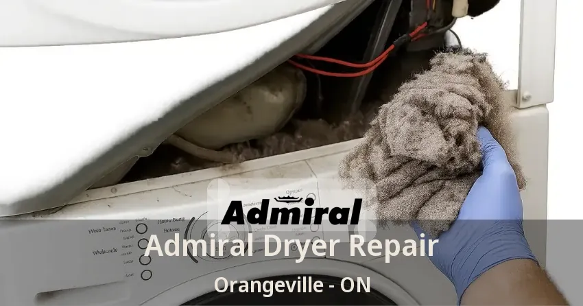 Admiral Dryer Repair Orangeville - ON