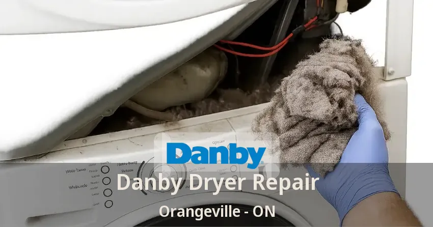Danby Dryer Repair Orangeville - ON