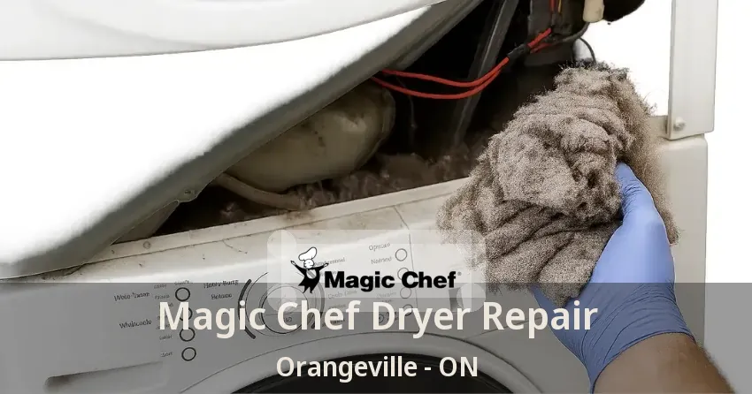 Magic Chef Dryer Repair Orangeville - ON