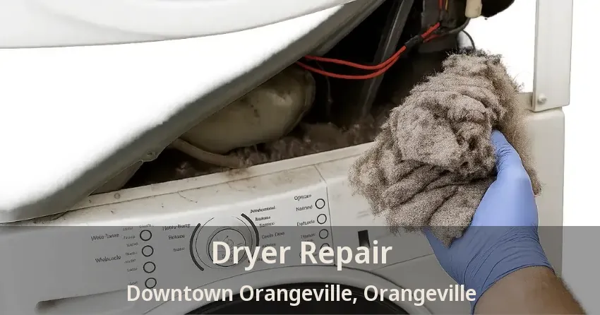 Dryer Repair Downtown Orangeville, Orangeville - ON
