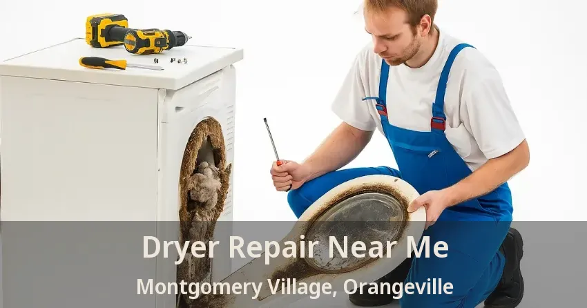 Dryer Repair Near Me Montgomery Village, Orangeville - ON