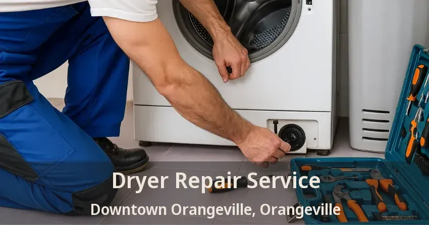 Dryer Repair Service Downtown Orangeville, Orangeville - ON
