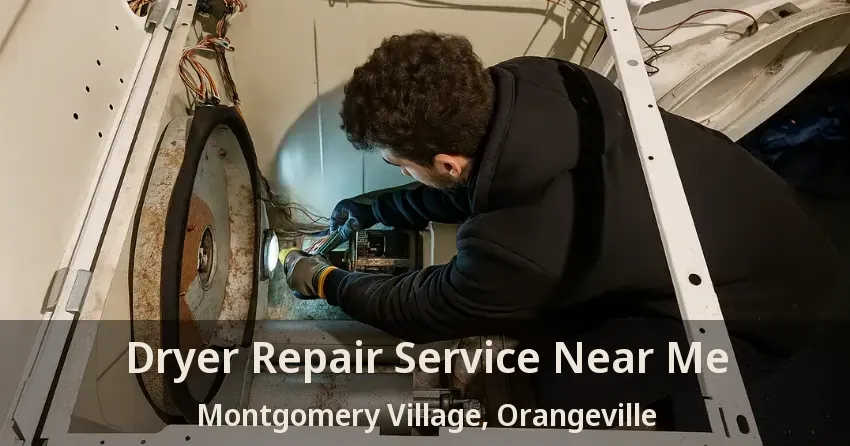 Dryer Repair Service Near Me Montgomery Village, Orangeville - ON