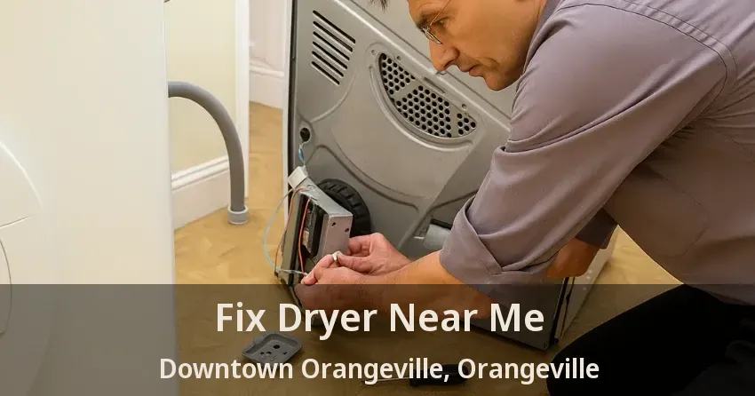 Fix Dryer Near Me Downtown Orangeville, Orangeville - ON