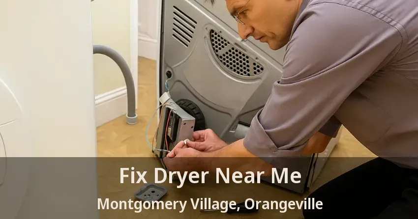 Fix Dryer Near Me Montgomery Village, Orangeville - ON