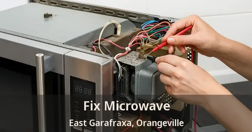 Fix Microwave East Garafraxa, Orangeville - ON