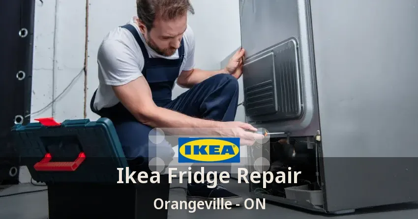 Ikea Fridge Repair Orangeville - ON