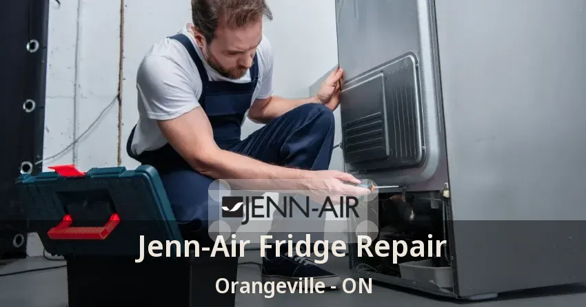 Jenn-Air Fridge Repair Orangeville - ON