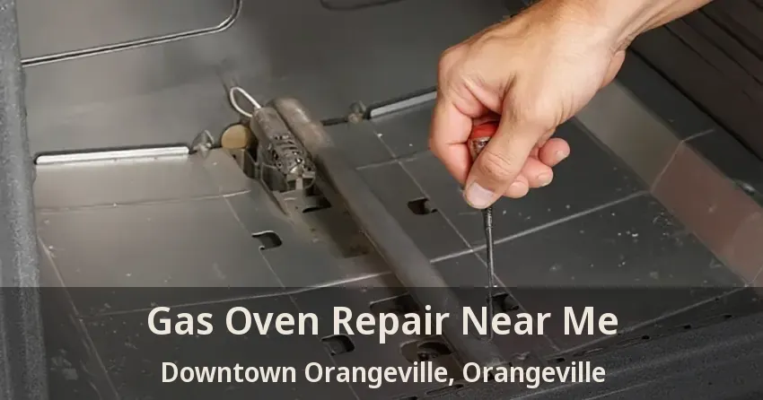 Gas Oven Repair Near Me Downtown Orangeville, Orangeville - ON