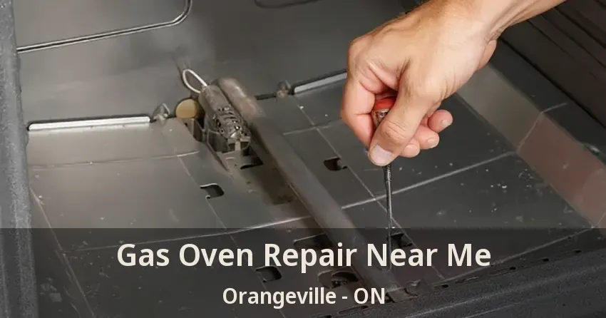 Gas Oven Repair Near Me Orangeville - ON
