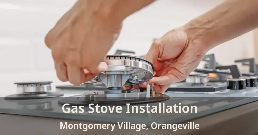 Gas Stove Installation Montgomery Village, Orangeville - ON