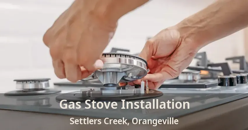 Gas Stove Installation Settlers Creek, Orangeville - ON