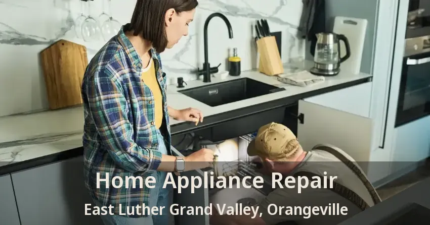 Home Appliance Repair East Luther Grand Valley, Orangeville - ON