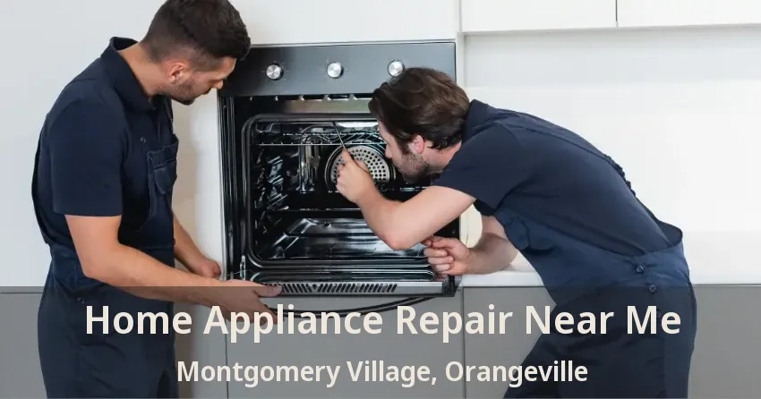 Home Appliance Repair Near Me Montgomery Village, Orangeville - ON