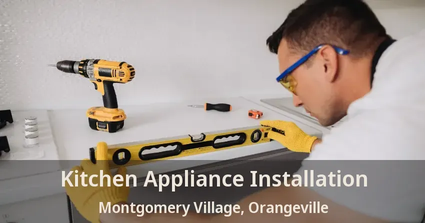 Kitchen Appliance Installation Montgomery Village, Orangeville - ON