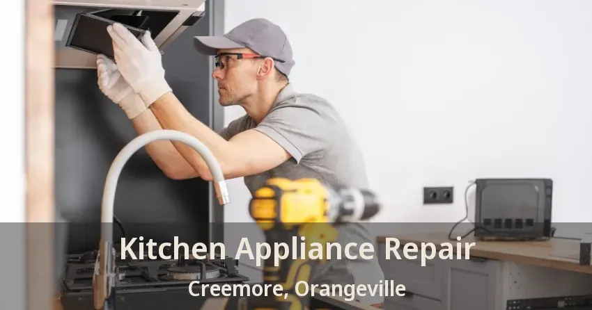 Kitchen Appliance Repair Creemore, Orangeville - ON