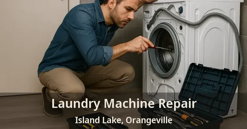 Laundry Machine Repair Island Lake, Orangeville - ON
