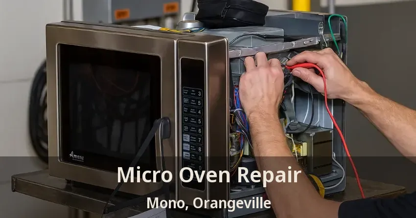 Micro Oven Repair Mono, Orangeville - ON
