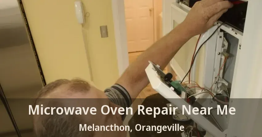 Microwave Oven Repair Near Me Melancthon, Orangeville - ON