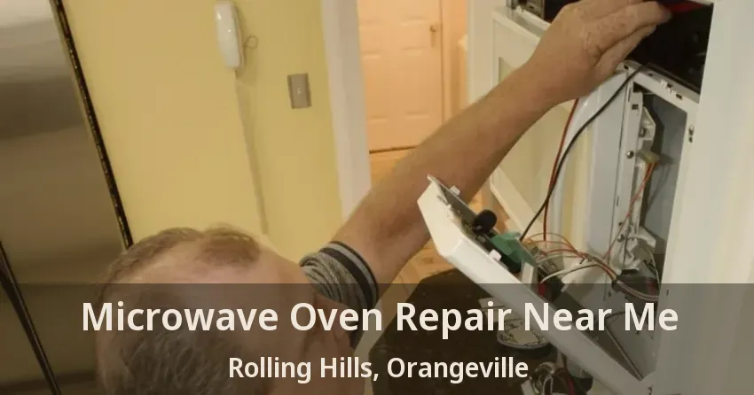 Microwave Oven Repair Near Me Rolling Hills, Orangeville - ON