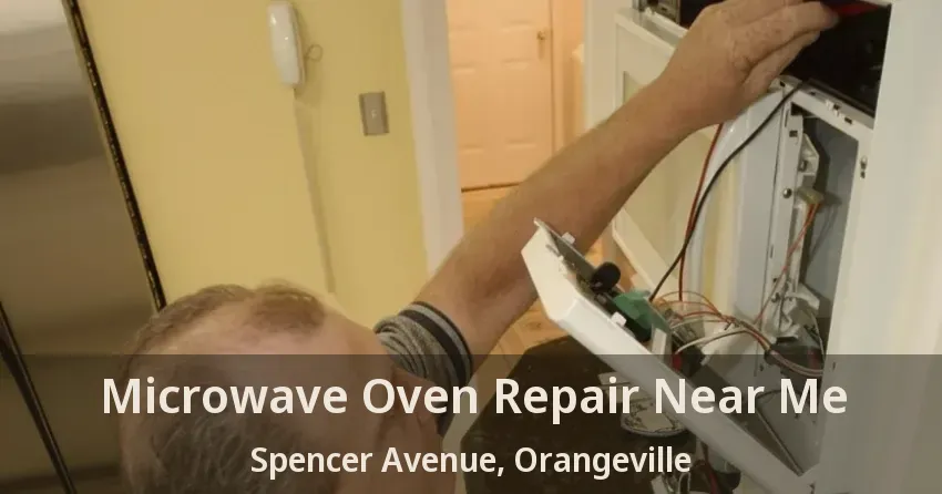 Microwave Oven Repair Near Me Spencer Avenue, Orangeville - ON