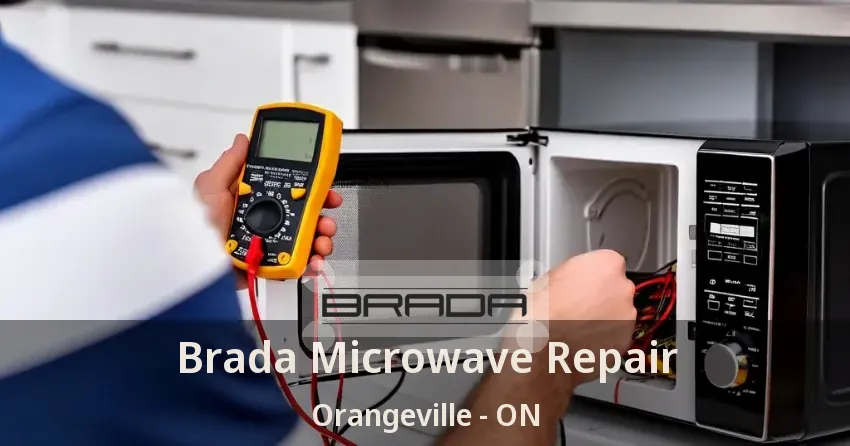Brada Microwave Repair Orangeville - ON