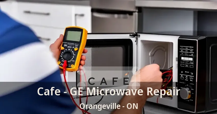 Cafe - GE Microwave Repair Orangeville - ON