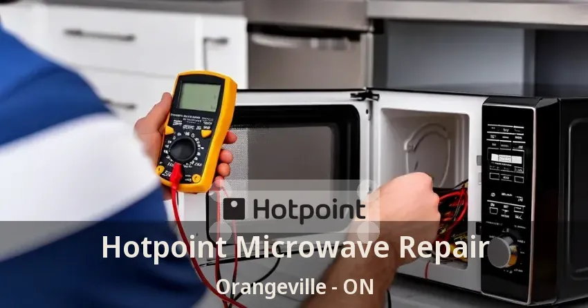 Hotpoint Microwave Repair Orangeville - ON