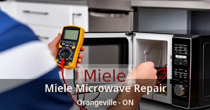 Miele Microwave Repair Orangeville - ON