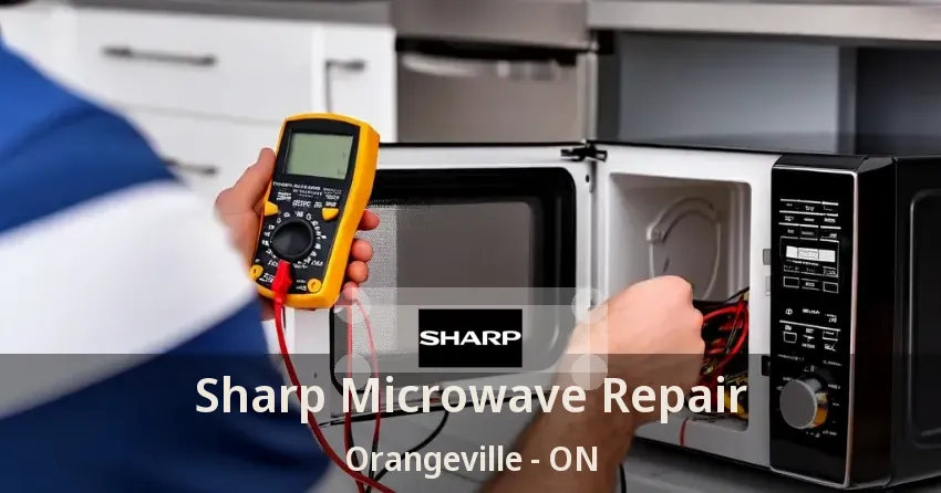Sharp Microwave Repair Orangeville - ON