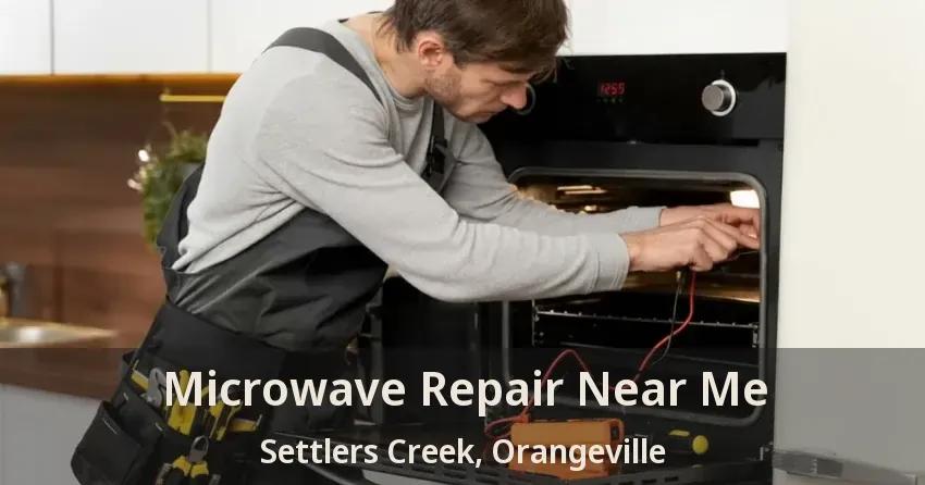 Microwave Repair Near Me Settlers Creek, Orangeville - ON