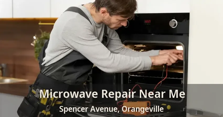 Microwave Repair Near Me Spencer Avenue, Orangeville - ON